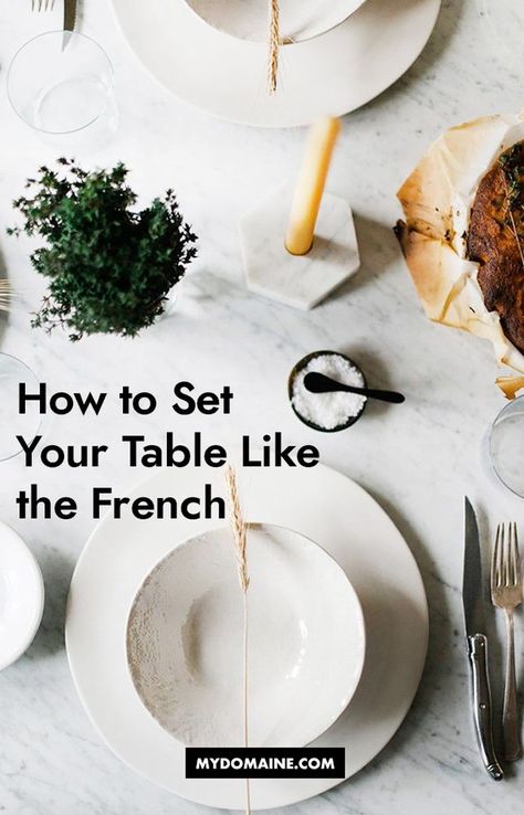 How to Set Your Table Like the French French Inspired Table Setting, Timeless Table Setting, French Dinner Table Setting, French Table Setting Dinner Parties, French Dinner Party Table Setting, How To Set A Table For Dinner, Modern Dinner Table Setting, Modern Table Setting Everyday, French Dinner Table