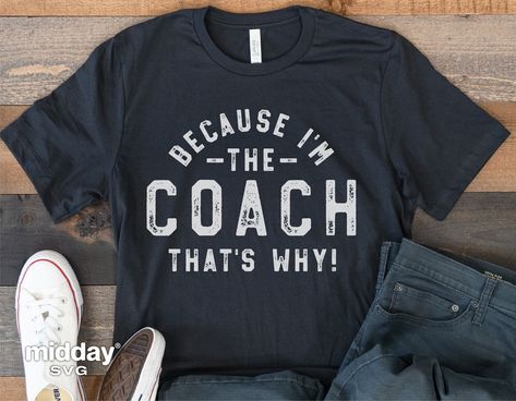 Funny Coach Shirts, Soccer Coach Shirts Designs, Cheer Coach Competition Shirts, Teacher Cricut, Cheer Coach Shirts, Cowboy Football, Coach Svg, Cheer Football, Coach Shirt