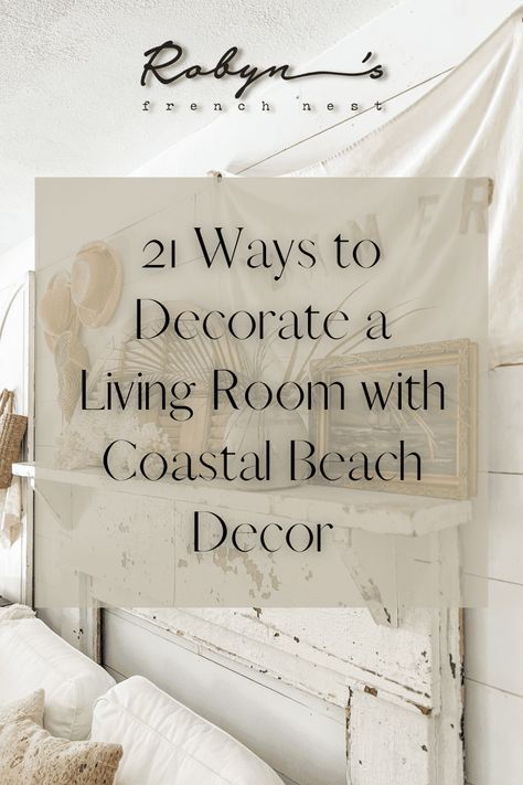 Are you looking to refresh your home for summer? Try these easy ways to decorate with summer coastal beach decor with a casual vintage inspired style!  Keep reading to see how I use coastal beach decor to create a summer cottage home feeling! Small Coastal Cottage Interiors, French Beach Style House, Coastal Boho Wall Art, Beach House Theme, Beach House Decor Ideas Small Spaces Coastal Cottage, Coastal Cottage Wall Decor, Beach House Furniture Ideas, Beach Front Door Decor, How To Decorate A Beach House