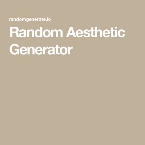 Random Aesthetic Generator Aesthetic Discord Display Names, Random Theme Generator, Random Name Generator, Random Generator, Generators, Random Outfit Generator, Good Descriptive Words, Username Generator, Oc Generator