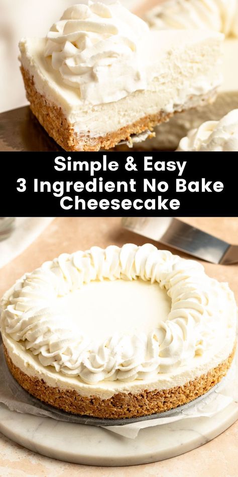 This 3 ingredient no bake cheesecake is the easiest cheesecake you will ever make and it tastes amazing with a creamy and silky smooth texture. Cheesecake Recipes Easy Philadelphia No Bake, Easy Cheesecake Recipes No Bake Simple, No Bake Cheesecake Recipes 4 Ingredients, 3 Ingredient Cheesecake No Bake, Cheesecake Recipe With Premade Crust, No Bake Cheesecake With Cool Whip, Quick Cream Cheese Desserts, No Bake Cheesecake Recipes Easy, No Bake Coconut Cheesecake