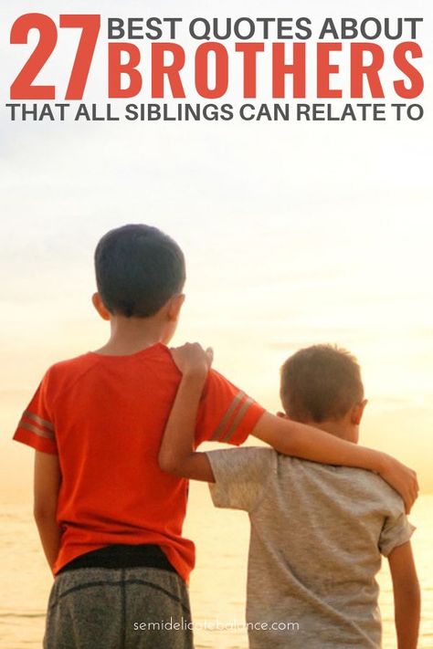 Best Quotes About Brothers To Say I Love My Brother, Sayings about siblings #brother #brothers #brotherlylove #bro #ilovemybrother #brotherquotes #brotherquote Qoutes About Brothers, Brother Relationship Quotes, A Brothers Love Quotes Sibling, Sayings About Brothers, Quote About Brothers, Quotes About Brothers Love, Brothers Quotes Boys, Brothers Keeper Quotes, Brother To Brother Quotes