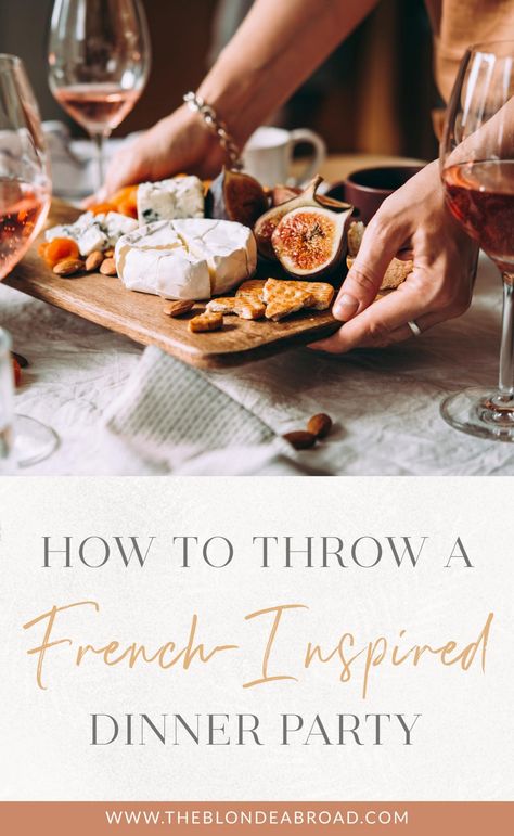 How to Throw a French-Inspired Dinner Party • The Blonde Abroad French Backyard Dinner Party, Steak Dinner Party Ideas, French Entrees Dinner, French Dinners Easy, Dinner Party Meals Main Dishes, French Wedding Menu Ideas, French Inspired Dinner Party, French Food Ideas For Party, French Table Setting Dinner Parties