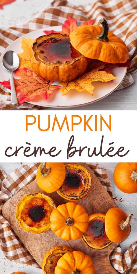 Pumpkin Fall Desserts, Pumpkin Creme Brulee, Tiny Pumpkins, Brulee Recipe, Creme Brulee Recipe, Pumpkin Custard, Fall Dessert Recipes, Fall Spices, Pumpkin Flavor