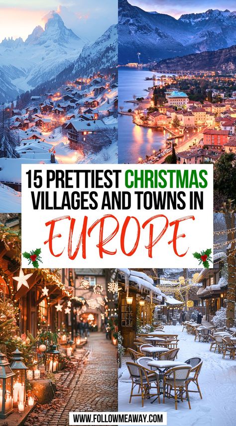 15 Prettiest Christmas Villages and Towns in Europe European Christmas Vacation, Places To Visit In Europe In Winter, Christmas In The Alps, Christmas Destinations Europe, Europe Christmas Market Itinerary, December In Europe, Best Christmas Towns To Visit, Germany At Christmas, Best Christmas Markets In Europe