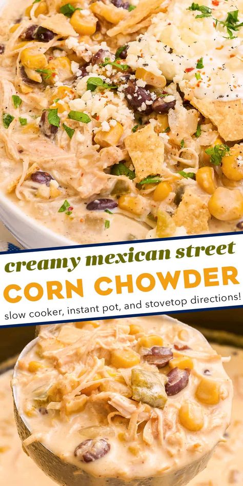 This chicken and street corn chowder combines the comfort of chicken chili and corn chowder with the bold flavors of Mexican street corn (elote). They combine in a mouthwateringly delicious bowl of soup that can be made in the slow cooker, instant pot, or on the stovetop! Mexican Street Corn And Chicken Chowder, Mexican Street Corn Chicken Chili Soup, Chunky Chef Recipes, Mexican Street Corn White Chicken Chili Soup, Spicy Corn Chowder Crockpot, Mexican Street Corn White Chicken Chilli, Instant Pot Chowder Recipes, Mexican Street Corn Chicken Soup, Mexican Street Corn White Chicken Chili Crockpot