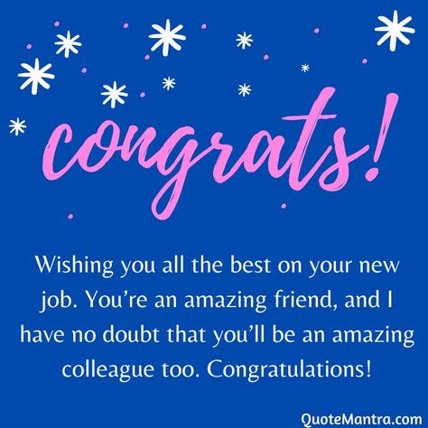 Congratulations Wishes On Success, New Journey Quotes, Congratulations On Your New Job, New Job Wishes, Job Wishes, Congratulations Message, New Job Quotes, Congratulations Wishes, New Job Congratulations