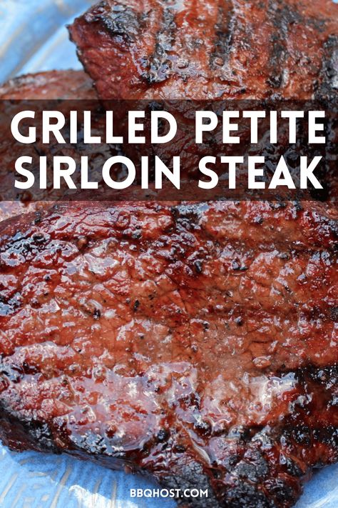 Grilled Petite Sirloin Steak Recipe Petite Sirloin Steak Blackstone, Sirloin Steak Grill Recipes, Sirloin Steak On The Grill, Grilling Sirloin Steaks On Gas Grill, Grilled Petite Sirloin Steak, Petite Sirloin Steak Recipes Grill, Small Sirloin Steak Recipes, Top Sirloin Filet Recipes, Boneless Petite Sirloin Steak Recipes