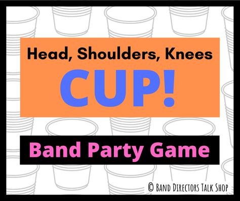 Head, Shoulders, Knees, CUP! - Band Directors Talk Shop Head Shoulders Knees Cup Game, Cousin Games, Large Group Games, Hand Shadows, Cup Game, Women Activities, Cup Games, Band Director, Young Women Activities