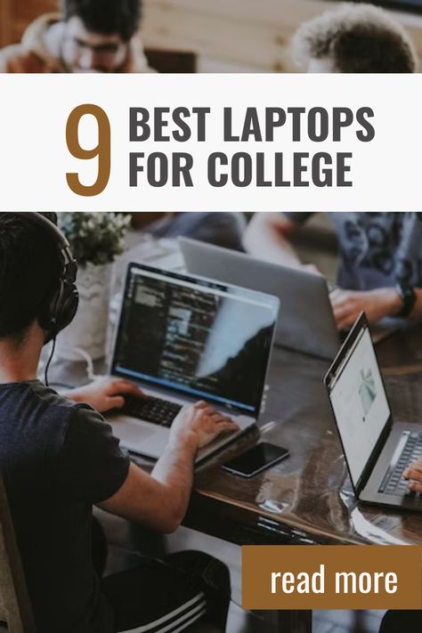 9 Best Laptops for College with Buying Guide Best Laptop For Students, Best Laptop For College Student, Best Laptops For College, College Needs, Laptops For College Students, Laptop Tips, College Laptop, Laptop For College, Student Budget