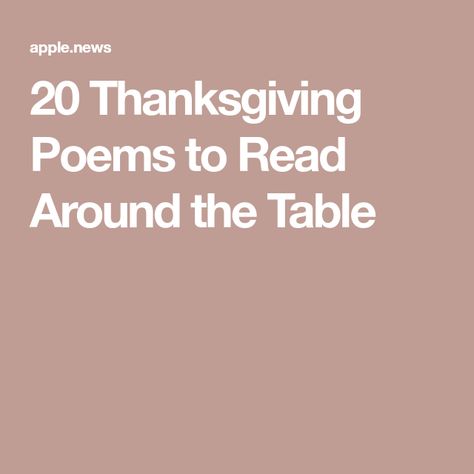 20 Thanksgiving Poems to Read Around the Table Poems For Thanksgiving, Thanksgiving Poems For Church, Thanksgiving Poems For Family, Thanks Giving Speech, Funny Thanksgiving Poems, Thanksgiving Dinner Prayer, Thankful Poems, Turkey Poem, Gratitude Poems