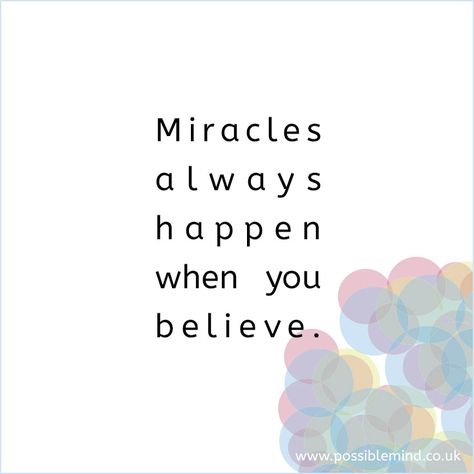 Miracles always happen when you believe. Miracles From Heaven Quotes, Miracles Happen Quotes, Believe In Miracles Quotes, Quotes About Miracles, Miracles Quotes, Prayers Quotes, Mind Healing, Miracles Happen Everyday, Miracles Do Happen