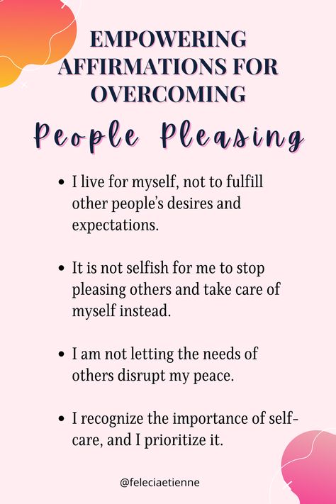 Affirm these and be ready for the great things that are about to come. People pleasing | people pleasing recovery | people pleasing affirmations | personal development | self help | self love | entrepreneurs | entrepreneurship | leadership development | high performance habits #selfhelp #selfesteemactivities #peoplepleasing Affirmation For People Pleasing, Pleasing Others, Overcome People Pleasing, People Affirmations, People Pleaser Recovery, People Pleasing Shadow Work, Shadow Work People Pleasing, Stop People Pleasing Affirmations, Self Development Affirmations