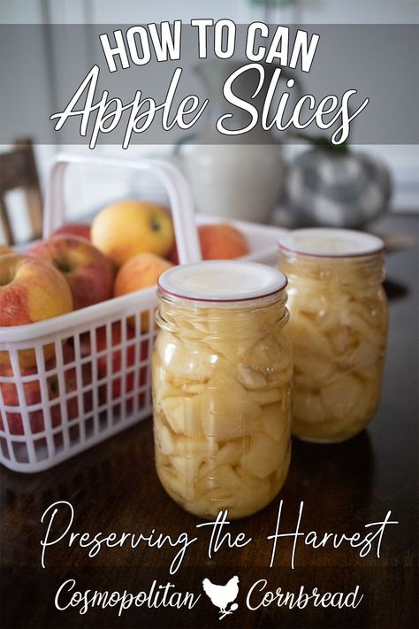 How to Can Apple Slices | Preserving the Harvest with Cosmopolitan Cornbread Canning Sliced Apples, Can Apples, Preserving Apples, Cosmopolitan Cornbread, Canning Apples, Canning Kitchen, Preserving Foods, Sliced Apples, Apple Peeler