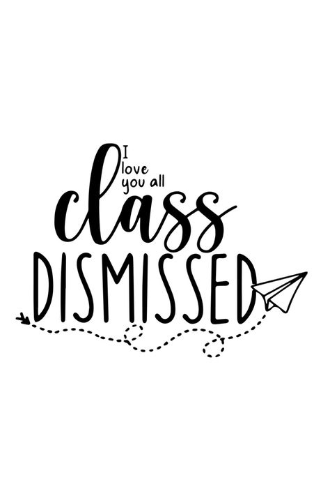 Class is Dismissed SVG | Happy Last Day of School SVG | teacher svg shirt ideas Svg Shirt Ideas, School Core, Class Dismissed, Happy Last Day Of School, Graduation Svg, Teaching Quotes, Svg Shirt, Vintage Flowers Wallpaper, Substitute Teacher