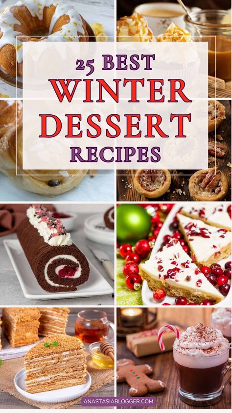 Looking for some great winter dessert recipes? Check our collection on AnastasiaBlogger.com of easy homemade desserts for a crowd that will make your dinner or party warm and welcoming for all the guests! Winter Dessert Table Ideas, Dessert Recipes Light, Soup And Dessert Party, Fancy Winter Dessert Recipes, Desserts For Four People, Fruity Desserts Winter, Easy Holiday Desserts For A Crowd, Top Rated Dessert Recipes Of All Time, Winter Desserts Fancy