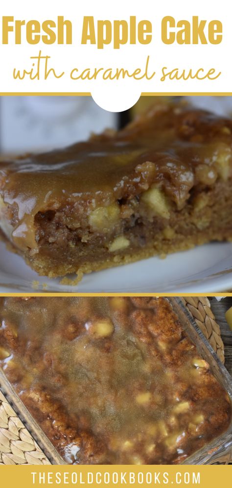 Fresh Apple Cake Recipe with Hot Caramel Sauce - These Old Cookbooks Apple Caramel Cake, Sauce For Apple Cake, Fresh Apple Cake Recipe, Raw Apple Cake With Caramel Sauce, Cake Ingredients List, Icing For Apple Cake, Carmel Sauce For Apples, Apple Pecan Cake With Caramel Glaze, Apple Cake With Caramel Sauce