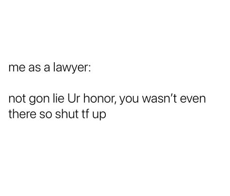 Law Student Quotes, Lawyer Quotes, Legal Humor, Killer Quote, Tough Girl Quotes, Cheesy Quotes, Work Jokes, Crazy Quotes, Empowerment Quotes