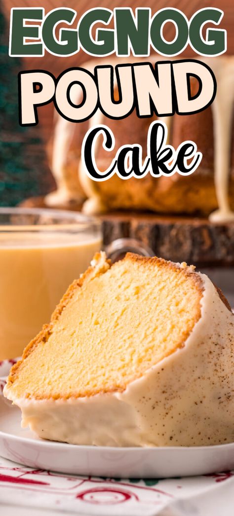 thick slice of eggnog pound cake with white frosting Custardy Eggnog Dump Cake, Eggnog Icing Recipe, Eggnog Banana Pudding, Egg Nog Pound Cake Southern Living, Egg Nog Desserts Easy, Thanksgiving Pound Cake, Recipes With Eggnog In It, Egg Nog Pound Cake Recipe, Recipes With Egg Nog