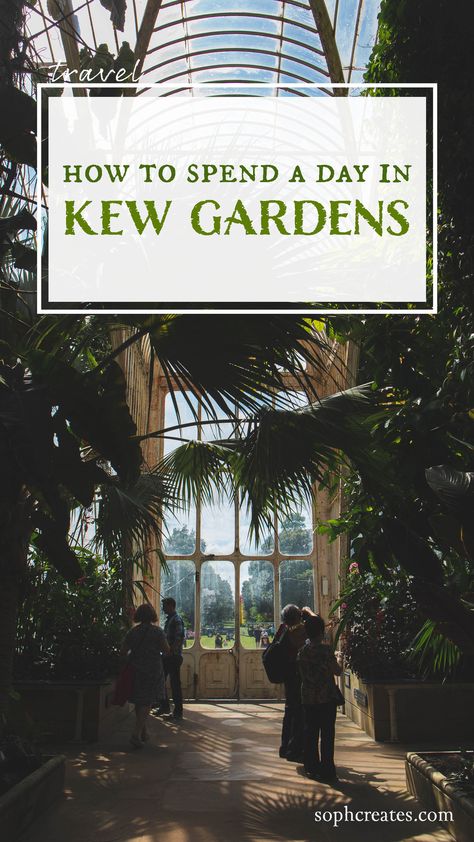 How to Spend A Day in Kew Gardens - The Blog — soph.creates Porto, London Botanical Garden, London Gardens Small, London Kew Gardens, Kew Garden London, Kew Gardens Photography, Kew Botanical Gardens, Kew Gardens Aesthetic, London Honeymoon