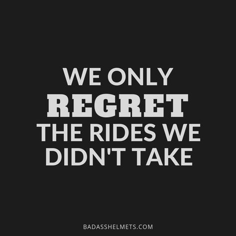 Motorcycle Riding Quotes - Ultimate Collection. Great biker saying: "We only regret the rides we don't take". So true fellow bikers, let's get out and ride. Motorcycle Sayings Quotes, Moto For Life Quotes, Car Sayings Quotes, Motorcycle Quotes Inspirational, Bandit Quotes, Motorcycle Sayings, Moto Quotes, Chevy Quotes, Car Quotes For Instagram