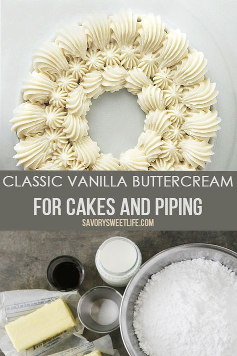 Classic Vanilla Buttercream is the best tasting frosting that is light, fluffy, creamy, and spreads on a cake like a dream. Perfect as a pipe-able frosting for all your decorative needs from @savorysweetlife #frosting #Cakes #CakeDecorating Homemade Frosting Recipes, Best Buttercream Frosting, Buttercream Frosting Cake, Best Buttercream, Cake Light, How To Make Frosting, Cake Frosting Recipe, Homemade Frosting, Vanilla Buttercream Frosting