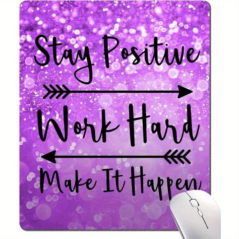 Faster shipping. Better service Black Quote, Football Cheerleaders, Personalized Mouse Pad, Black Quotes, Gaming Mouse Pad, Stay Positive, Pretty Patterns, Purple Glitter, Staying Positive