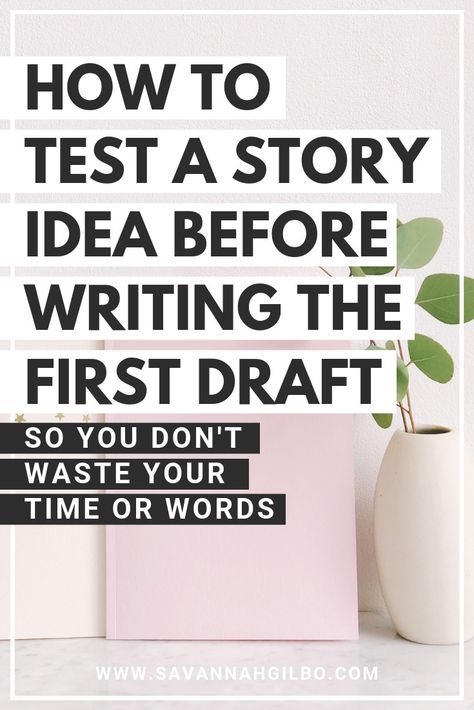 How to Test Your Story Idea Before Writing the First Draft | Savannah Gilbo - Do you have an idea for a story? Want to learn how to write a book that works? Here are two exercises that will help you test out (and flesh out) your story idea before writing the first draft! #amwriting #writingtips #writingcommunity How To Get A Story Idea, How To Get Ideas For Writing, How To Come Up With A Story Idea, Writing Your First Book, Writing Folders, Elevator Pitch, Writers Notebook, Creative Writing Tips, First Draft