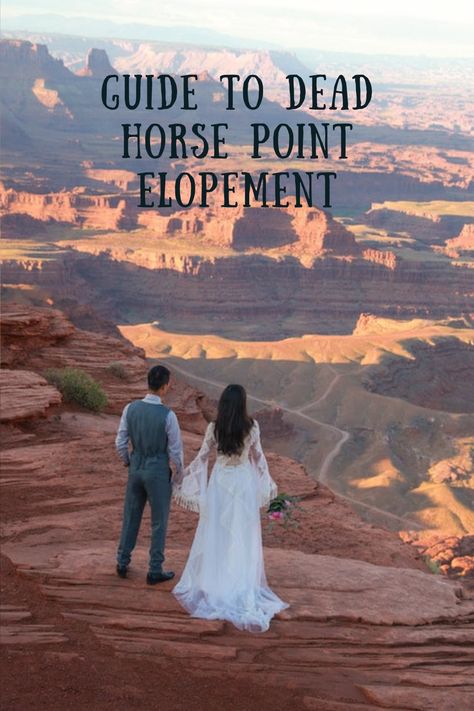 Guide to dead Horse Point Elopement. Best Elopement Locations, Elopement Guide, Dead Horse Point State Park, Small Wedding Photography, Utah State Parks, Utah Elopement, How To Elope, Location Inspiration, Free Quiz