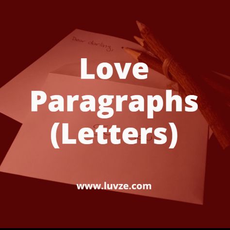 Use these long love paragraphs to describe your appreciation/love toward your partner. These cute love letters will surely deepen your relationship Paragraphs For Him Long Distance, Romantic Love Letters For Him, Long Love Paragraphs, Cute Love Letters, Love Paragraphs, Love Paragraphs For Him, Couples Quotes For Him, Long Distance Lovers, Love Paragraph