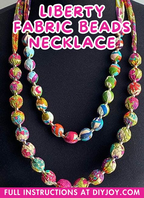 Liberty Fabric Beads Necklace DIY via @diyjoycrafts How To Make Fabric Necklace Ideas, Fabric Bead Necklace, Diy Fabric Beads Tutorial, Fabric Beads Necklace, Fabric Covered Beads, Fabric Scrap Jewelry Diy, Cloth Necklace Diy, Fabric Necklace Diy Handmade, Fabric Beads Tutorial