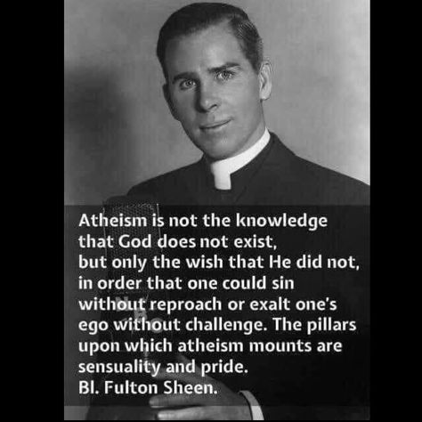 Bishop Fulton Sheen Quotes, Bishop Fulton Sheen, Fulton Sheen Quotes, Fulton Sheen, Existence Of God, Saint Quotes Catholic, Saint Quotes, Catholic Quotes, Bible Quotes Prayer