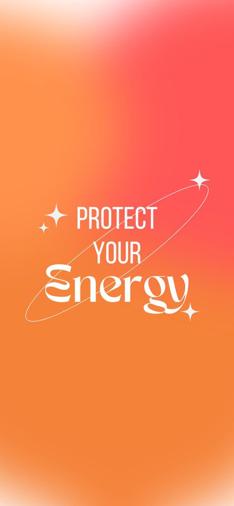 Protect Energy Wallpaper, Aura Protect Your Energy, Use Your Energy To Wallpaper, Protect Your Energy Wallpaper, Aura Energy Wallpaper, Health Aesthetic Wallpaper, Good Energy Wallpaper, Positive Energy Wallpaper, Protect Your Energy Tattoo