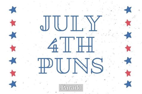 100 4th of July Puns - Funny, Cute Puns for July Fourth #4thofjuly #fourthofjuly #4thofjulypuns #puns #summerpuns #patrioticpuns https://parade.com/1206025/marynliles/4th-of-july-puns/ Fourth Of July Puns, 4th Of July Puns, Fireworks Quotes, Summer Puns, Funny Fireworks, Fourth Of July Quotes, 4th Of July Wallpaper, One Liner Jokes, July Quotes