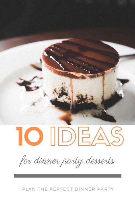 10 dessert ideas to help you plan the perfect dinner party! Dinner party dessert ideas, dinner party pudding ideas, dinner party desserts make ahead, dinner party desserts impressive, dinner party desserts elegant, dinner party desserts easy, dinner party desserts individual, fancy, summer, chocolate, winter, quick, healthy, best, simple, cake, fruit, display, table, recipes, platter, fall, sugar, meals, mini cheesecakes, creme brulee, eton mess, mousse, sorbet, souflee, tort, melt in the middle Elegant Easy Dinners, Elegant Mini Desserts Beautiful, Fancy Dinners For A Crowd, Supper Club Dessert, Elegant Entrees Dinner Parties, Cake For Dinner Party, Fancy Dinner Party Desserts, Individual Desserts For Dinner Party, Desserts For Dinner Parties