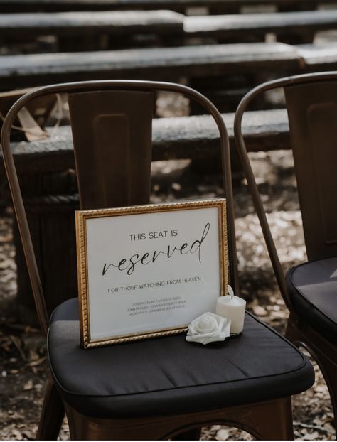 Memorial seat sign Memorial Board Wedding, Memorial Pictures Wedding, Wedding Seating Isle, Best Seat In The House Wedding, Reserved Heaven Wedding Signs, Wedding Seats For Passed Loved Ones, Reserved Seats For Passed Loved Ones, Wedding Take A Seat Sign, Saving A Seat For Someone In Heaven Wedding