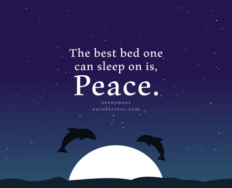 The best bed one can sleep on is peace - calming sleep quote. Quotes About Sleep, Sleep Better Quotes, Relaxing Pictures, Romantic Good Night Messages, Catchy Captions, Relaxing Images, Relax Quotes, Sleep Quotes, Together Quotes