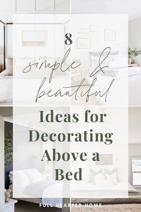 Simple Ideas for Decorating Above a Bed - Full Hearted Home Pictures Over Master Bed, Above Headboard Decor Modern, Decorations Above Headboard, Hanging Pictures Behind Nightstands, Decor Above Master Bed Ideas, Decor Above King Size Headboard, Art Over Headboard Wall Decor, What To Hang Above Master Bed, Decorating Above Headboard Bedroom