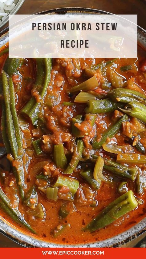 Persian Okra Stew Recipe – Epic Cooker Persian Okra Stew, Fresh Okra Recipes, Turkish Stew, Persian Food Recipes, Spine Bone, Ovulatory Phase, Okra Benefits, Okra Stew, Okra Recipe