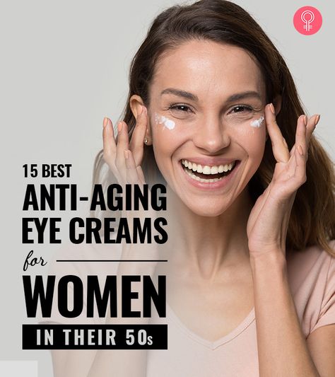 The 15 Best Anti-Aging Eye Creams For Women In Their 50s Best Under Eye Cream, Women In Their 50s, Eye Wrinkle Cream, Wrinkle Remedies, Anti Aging Face Serum, Under Eye Wrinkles, Anti Aging Eye Cream, Anti Aging Supplements, Best Eye Cream