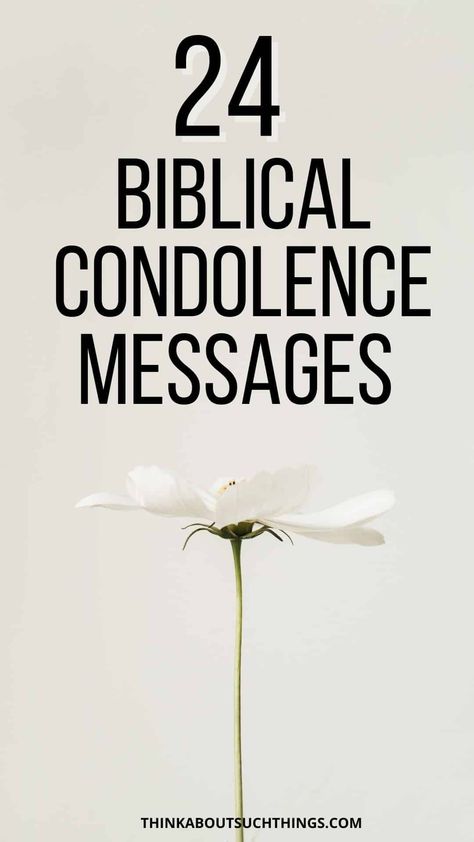 Christian Condolences Scriptures, Christian Condolences Quotes, Sympathy Scripture Quotes, Sympathy Quotes Condolences Mom, Words Of Condolences Quotes, Christian Condolences Messages For Loss, Mourn Quotes Condolences, Funerals Are For The Living Quote, Bible Condolences Quotes