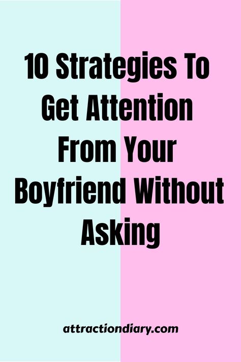 In this article we’ll discuss how to get attention from your boyfriend without asking. Read in detail to learn all the strategies, How To Get Attention From Boyfriend, How To Get Boyfriend, I Need Attention, Friendship Advice, Dating Relationship Advice, Five Love Languages, Distance Relationships, Life Satisfaction, Love Connection