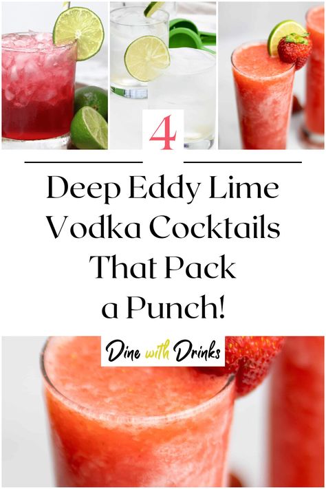 Collage of 4 deep eddy lime vodka cocktails. Deep Eddys Mixed Drinks, Deep Eddy Grapefruit Vodka Recipes, Deep Eddy Lime Vodka Recipes, Lime Vodka Cocktails, Deep Eddy Lemon Vodka Recipes, Deep Eddy Vodka Recipes, Lime Vodka Drinks, Vodka Mixed Drinks Recipes, Vodka Frozen Drinks