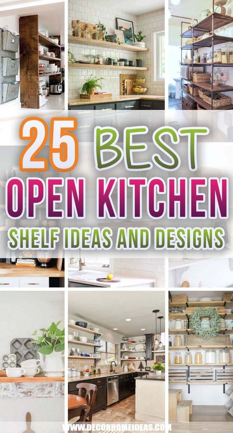 25 Best Open Kitchen Shelf Ideas That Are Both Beautiful and Functional | Decor Home Ideas Open Kitchen Shelves Decor, Open Kitchen Shelf, Kitchen Shelf Ideas, Kitchen Shelving Ideas, Kitchen Open Shelf, Small Kitchen Shelf, Kitchen Cabinets Open, Open Kitchen Shelving, Open Kitchen Cabinets