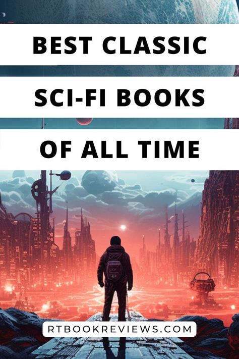 Explore from the depths of the universe to examining the darkest aspects of the human psyche in these classic sci-fi books! Tap to see the 10 best classic sci-fi books of all time! #bestbookstoread #scifibooks #sciencefictionnovels #mustreadbooks Sci Fi Books To Read, Top Sci Fi Movies, Old Sci Fi Movies, Best Sci Fi Books, Classics To Read, Classic Sci Fi Books, Best Book Club Books, Science Fiction Movies, Sci Fi Novels