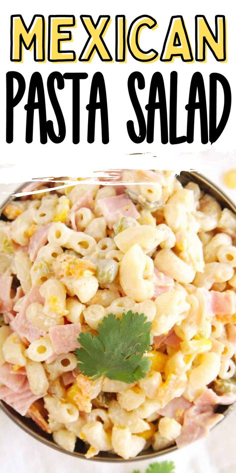 Mexican Macaroni Salad Recipe, Pasta Mexicana, Mexican Pasta Salad Recipes, Macaroni Salad With Ham, Ham Pasta Salad, Cold Pasta Recipes, Mexican Macaroni Salad, Mayo Pasta Salad Recipes, Mexican Pasta Salad