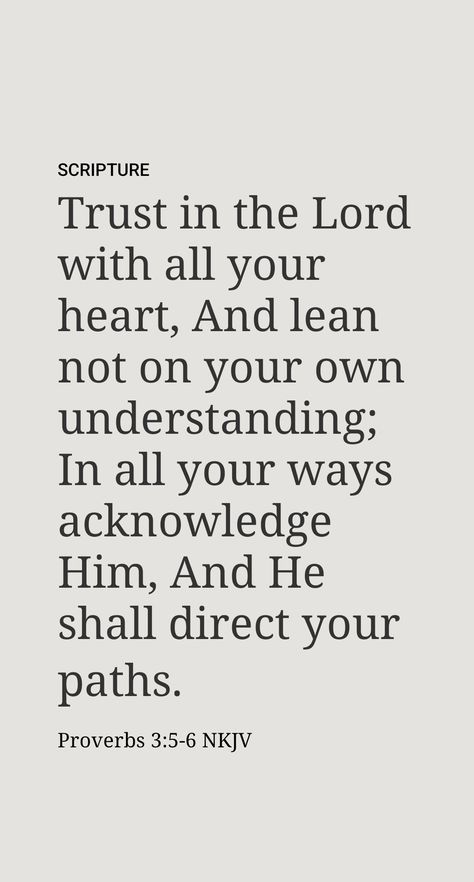 Meaning of Proverbs 3:5, 6

We should look to Jehovah (Jehovah is the personal name of God.—Psalm 83:18). God for direction rather than making important decisions all on our own.

“Trust in Jehovah with all your heart.” We show that we trust God when we do things his way. We must trust God completely, with our whole heart. In the Bible, the heart usually refers to the inner self, which includes a person’s emotions, motivations, thinking, and attitude. She Trusts In The Lord, Trust God And Do Good, Trust God With All Your Heart, Psalm 3: 5-6, Psalms 3 5 6, Proverbs 3:5-6 Wallpaper, Bible Verse With Meaning, Proverbs 3:5, Trust In The Lord With All Your Heart