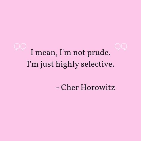 2000s Aesthetic Qoutes, Cher Horowitz Lifestyle, Cher Quotes Clueless, Cher Horowitz Quotes, Cher Horowitz Wallpaper, Cher Clueless Quotes, Clueless Aesthetic Quotes, Cher Aesthetic Clueless, 2000s Movie Quotes