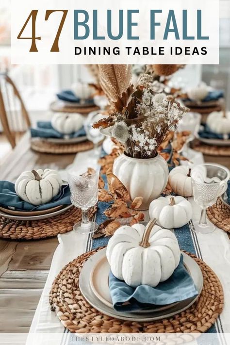 47 Blue Fall Eating Desk Decor Concepts That Will Have You Prepared For Fall- #Blue #Decor #Dining #Fall #Ideas #ready #table Check more at https://howcandothis.com/weddingideas/47-blue-fall-eating-desk-decor-concepts-that-will-have-you-prepared-for-fall/ Blue And Green Thanksgiving Table, Brown And Blue Fall Decor, Coastal Thanksgiving Table, Blue And Brown Thanksgiving Table, White And Blue Fall Decor, Blue Fall Wedding Centerpieces, Blue And Orange Fall Tablescape, Blue And White Fall Tablescape, Blue Fall Tablescapes