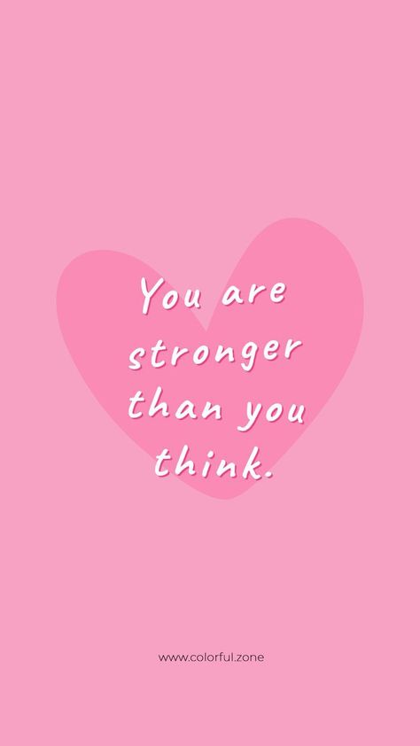 You Are Stronger, Positive Wallpapers, Vibe Quote, Motivational Quotes Wallpaper, Stronger Than You Think, Pink Quotes, Feel Good Quotes, Daily Reminders, Smartphone Wallpaper